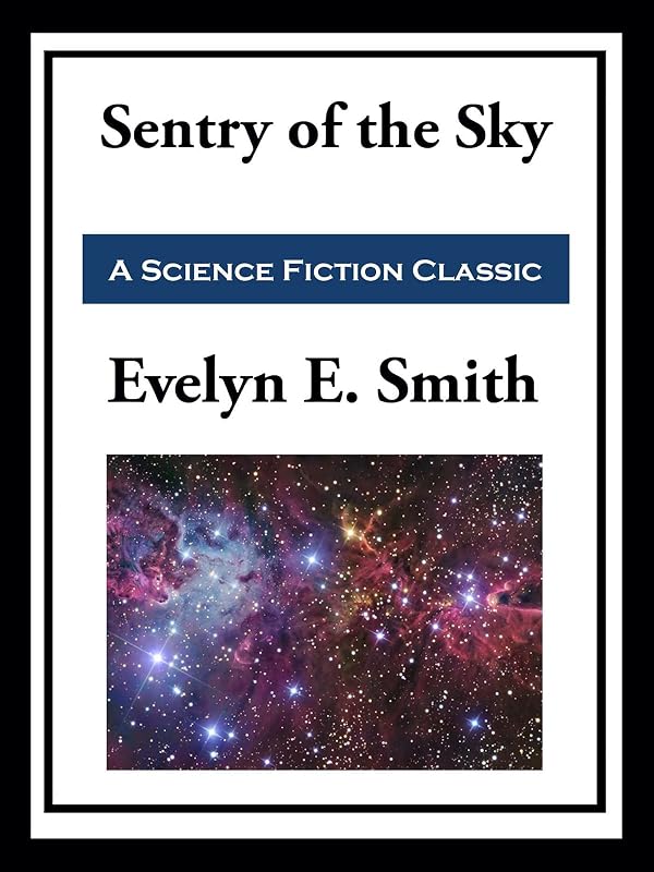 Sentry of the Sky by Evelyn E. Smith