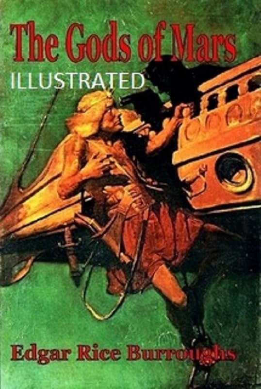 The Gods of Mars Illustrated by Edgar Rice Burroughs
