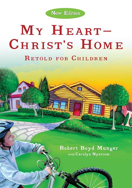 My Heart--Christ's Home Retold for Children (IVP Booklets) by Robert Boyd Munger