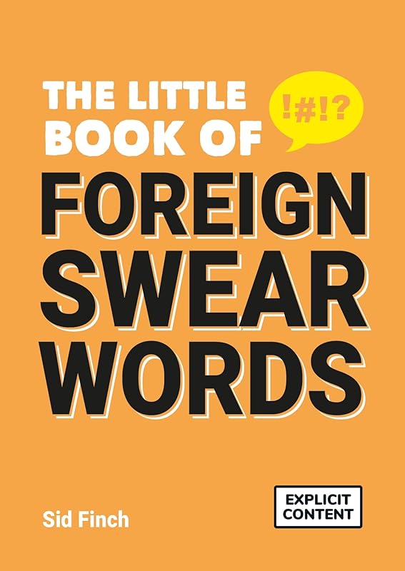 The Little Book of Foreign Swear Words by Sid Finch