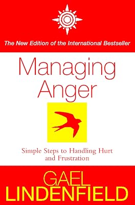 Managing Anger: Simple Steps to Dealing with Frustration and Threat