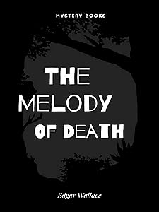 The Melody Of Death by Edgar Wallace