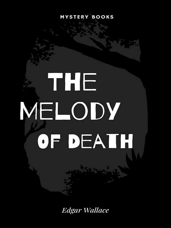 The Melody Of Death by Edgar Wallace