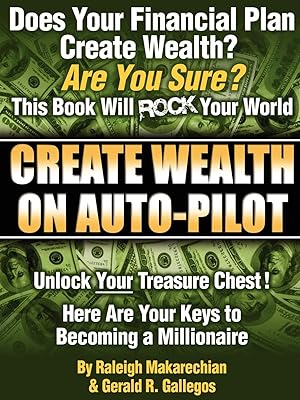 Create Wealth On Auto-Pilot
