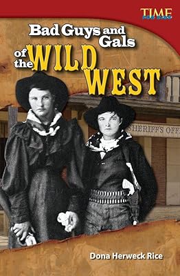 Bad Guys and Gals of the Wild West (library bound) (TIME FOR KIDS® Nonfiction Readers)