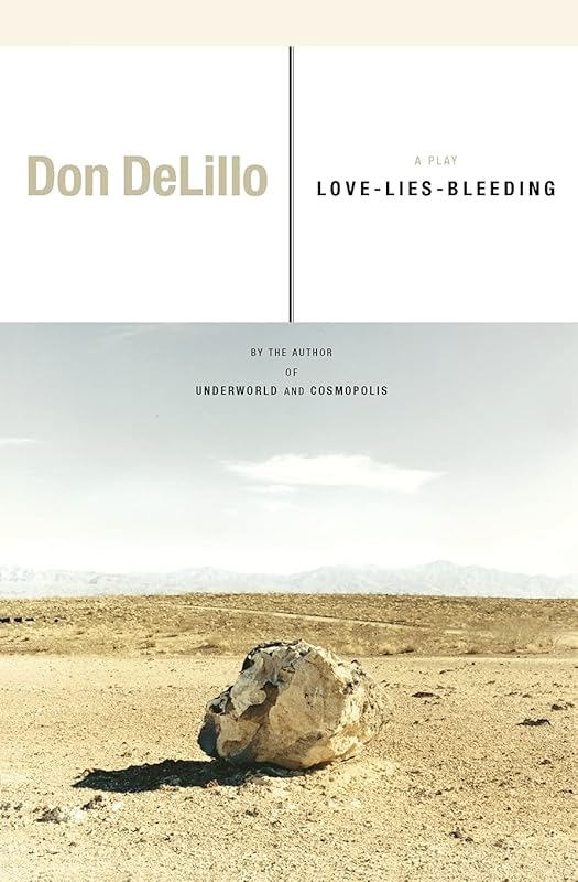 Love-Lies-Bleeding: A Play by Don DeLillo