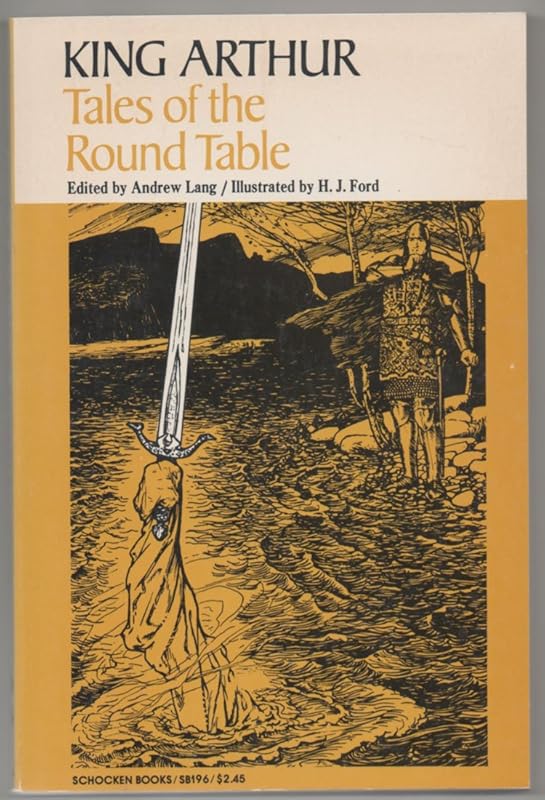 King Arthur: Tales of the Round Table by Andrew Lang