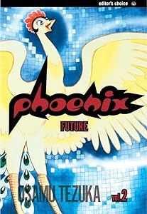 Phoenix, Vol. 2: A Tale of the Future by Osamu Tezuka