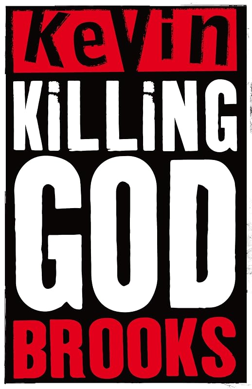 Killing God by Kevin Brooks