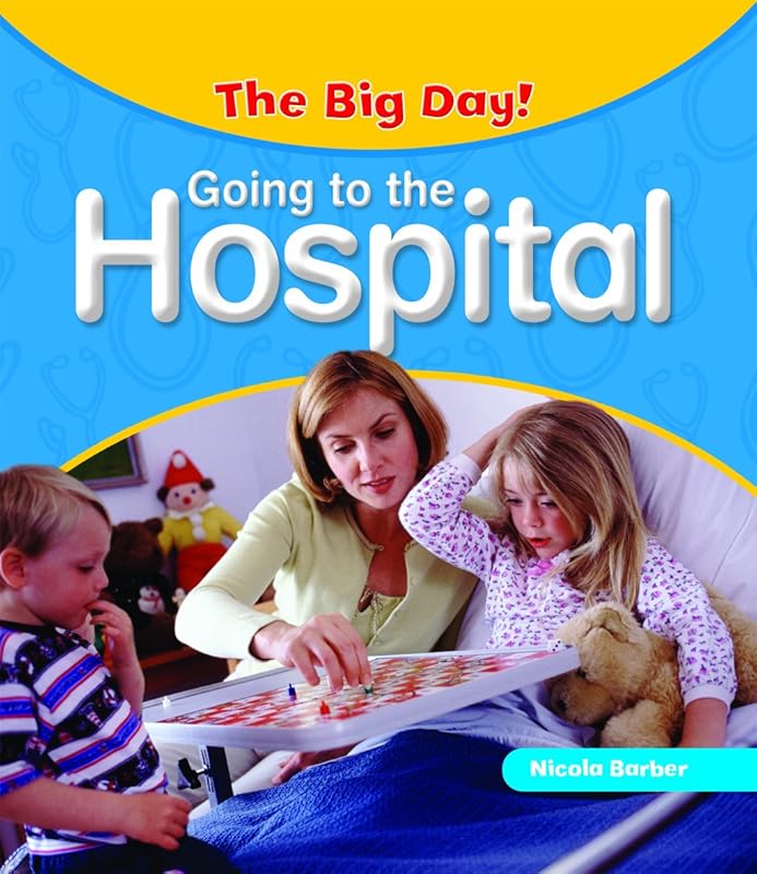 Going to the Hospital (The Big Day!) by Nicola Barber