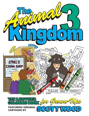 The Animal Kingdom 3: Yet Another Coloring Book for Grown-Ups (The Animal Kingdom Coloring Books for Grown-Ups)