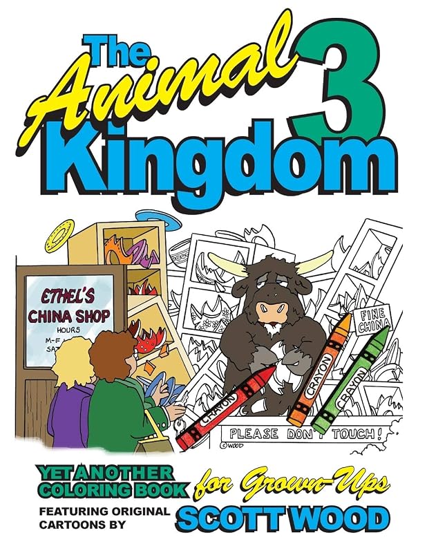 The Animal Kingdom 3: Yet Another Coloring Book for Grown-Ups (The Animal Kingdom Coloring Books for Grown-Ups) by Scott Wood