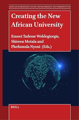 Creating the New African University (African Higher Education: Developments and Perspectives, 16)