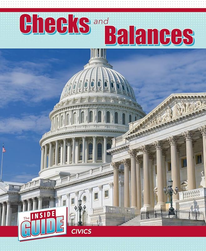 Checks and Balances (The Inside Guide: Civics) by Cassie M. Lawton
