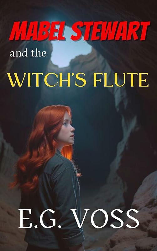 Mabel Stewart and the Witch's Flute by E.G. Voss