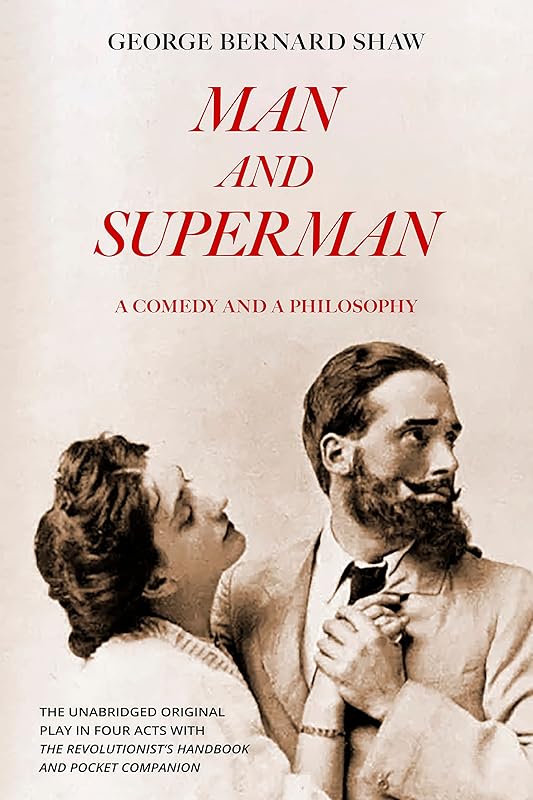 Man and Superman (Warbler Classics Annotated Edition) by George Bernard Shaw