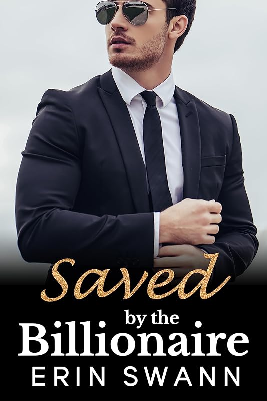 Saved by the Billionaire: Covington Billionaires by Erin Swann