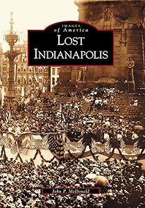 Lost Indianapolis (IN) (Images of America)
