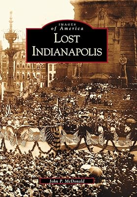 Lost Indianapolis (IN) (Images of America)