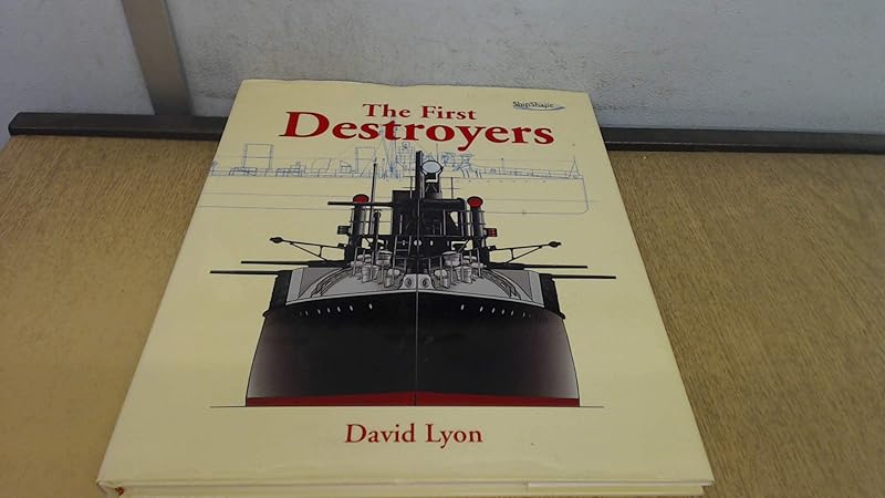 First Destroyers by David Lyon