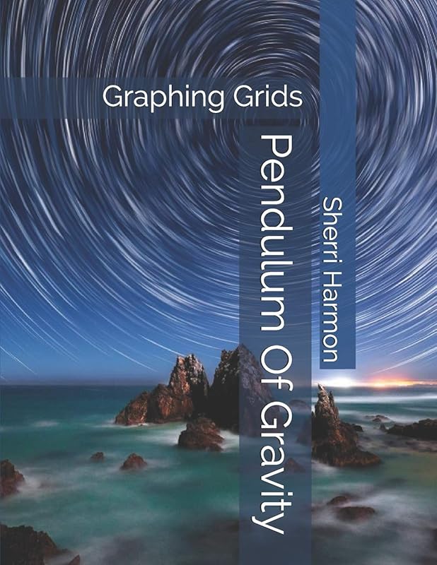 Pendulum Of Gravity: Graphing Grids (Retro Scenes) by Sherri Lynne Harmon