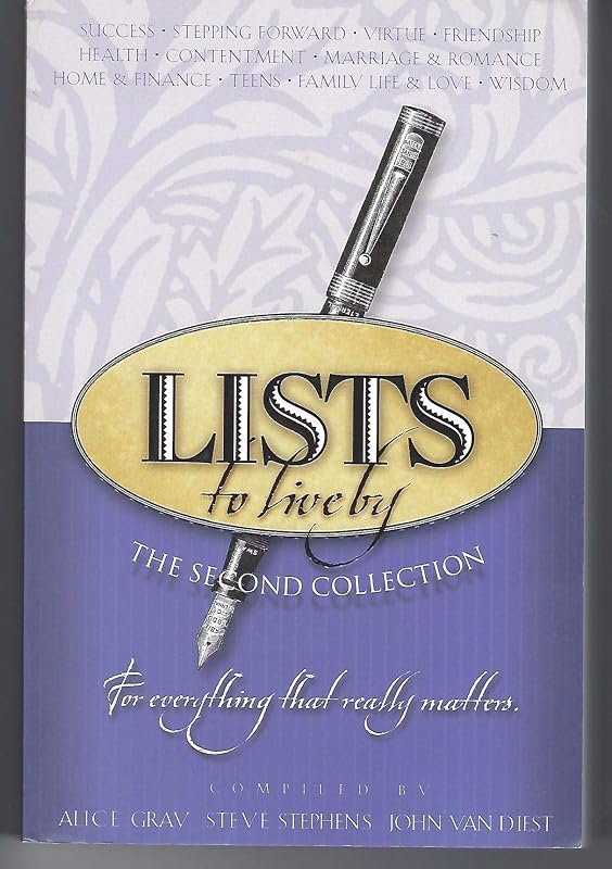 Lists to Live By: The Second Collection: For Everything That Really Matters by Alice Gray