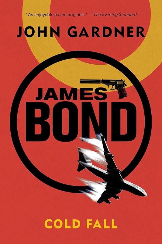 James Bond: Cold Fall: A 007 Novel by John Gardner