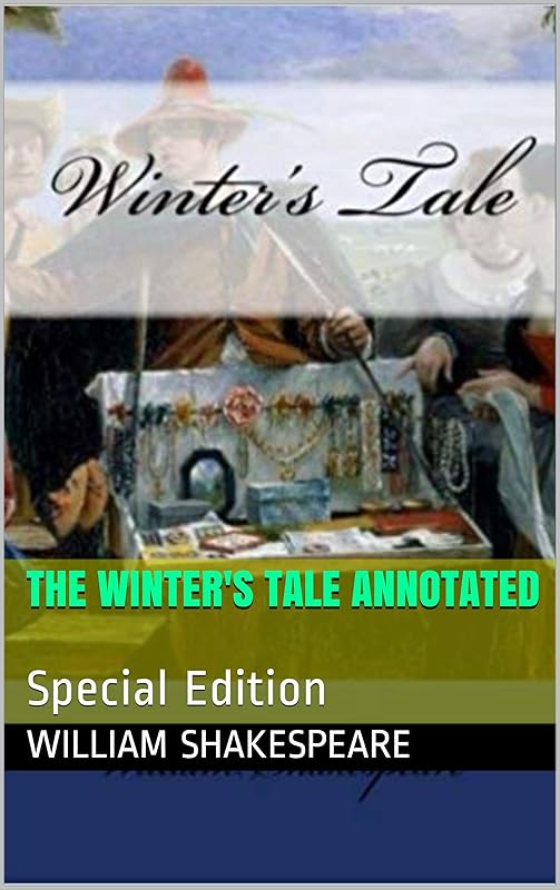 The Winter's Tale Annotated: Special Edition (ws Book 15) by William Shakespeare