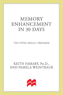 Memory Enhancement in 30 Days: The Total-Recall Program (The 30-Day Higher Consciousness Series)