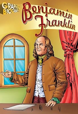 Benjamin Franklin (Graphic Biographies)