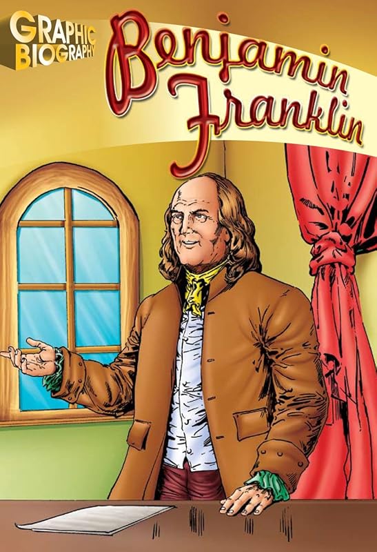 Benjamin Franklin (Graphic Biographies) by Saddleback Educational Publishing