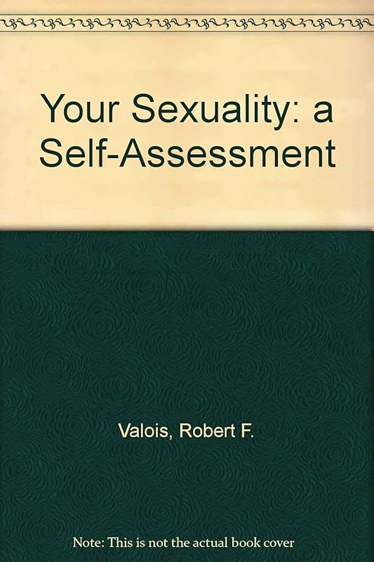 Your Sexuality: A Self-Assessment by Robert F. Valois
