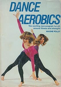 Dance aerobics by Maxine Polley