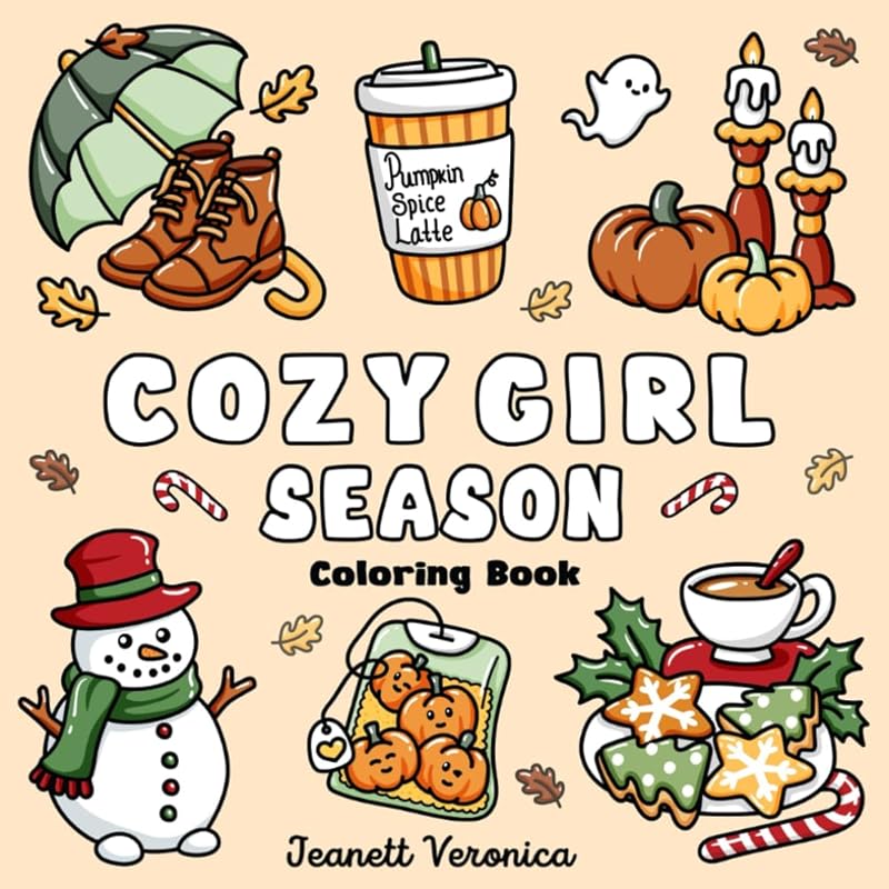 Cozy Girl Season: Bold and Easy Coloring Book for Adults & Teens, Featuring Fall, Halloween, and Christmas Designs | Simple, Cute Illustrations for Hygge and Relaxation by Jeanett Veronica