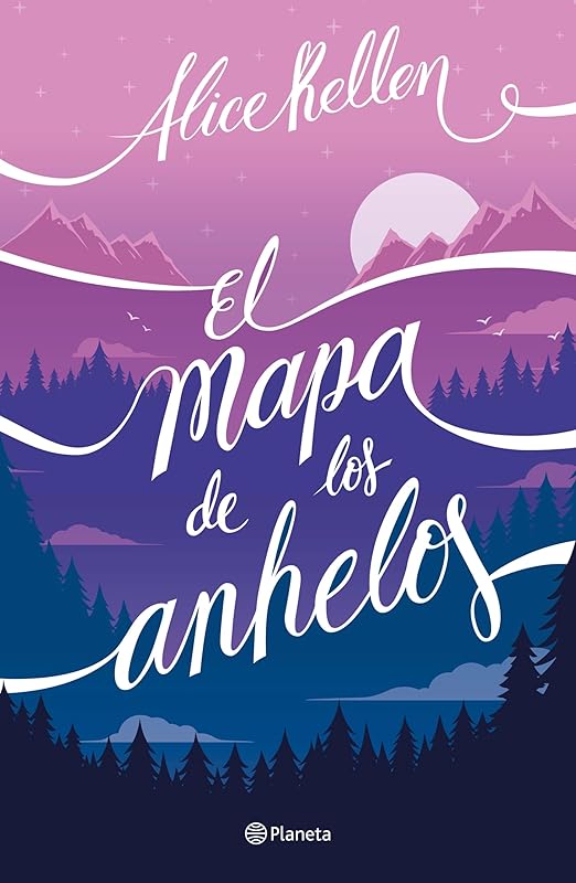 El mapa de los anhelos / A Map of Desires (Spanish Edition) by Alice Kellen