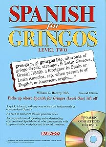 Spanish for Gringos Level Two with 2 Audio CDs (Barron's Foreign Language Guides)