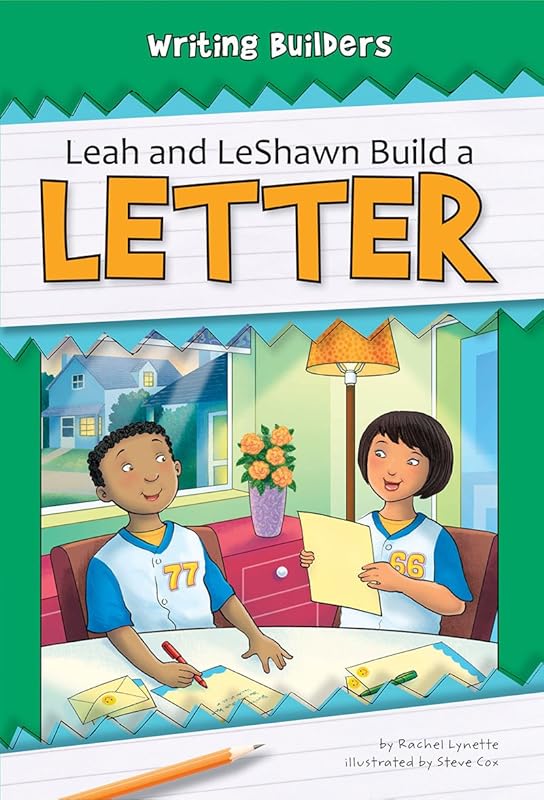 Leah and Leshawn Build a Letter (Writing Builders) by Rachel Lynette