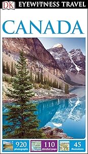 DK Eyewitness Travel Guide: Canada by Hugh Thompson