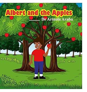 Albert and the Apples by Arinola Araba
