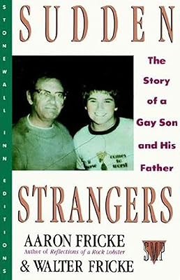 Sudden Strangers: The Story of a Gay Son and His Father (Stonewall Inn Editions (Paperback))