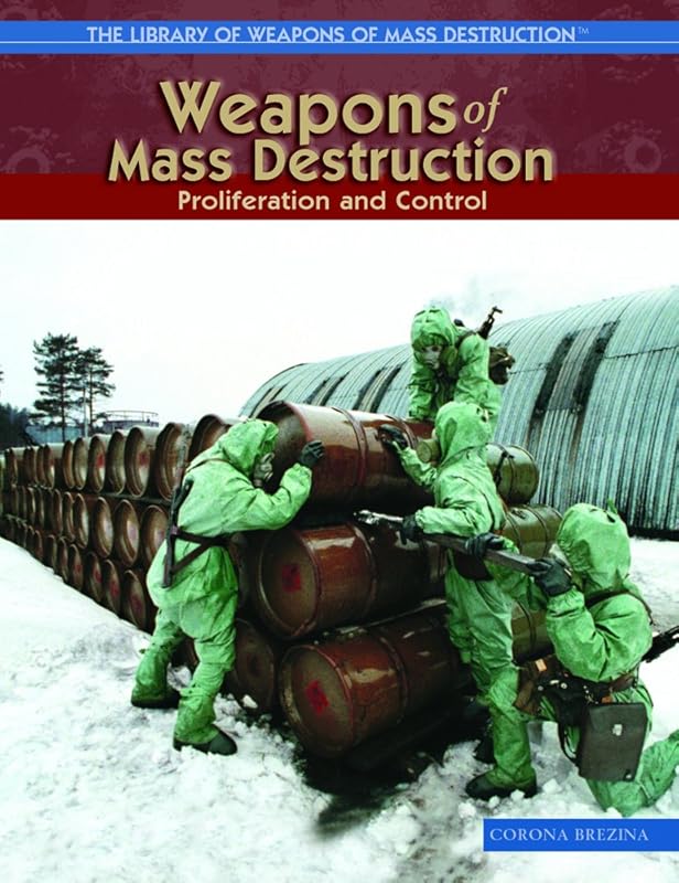 Weapons Of Mass Destruction: Proliferation And Control (THE LIBRARY OF WEAPONS OF MASS DESTRUCTION) by Corona Brezina