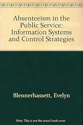 Absenteeism in the Public Service: Information Systems and Control Strategies