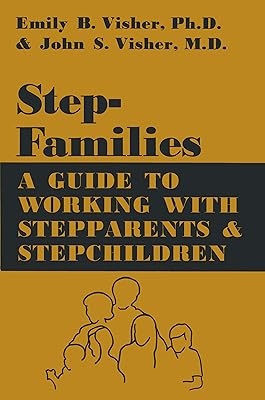 Stepfamilies: A Guide To Working With Stepparents And Stepchildren
