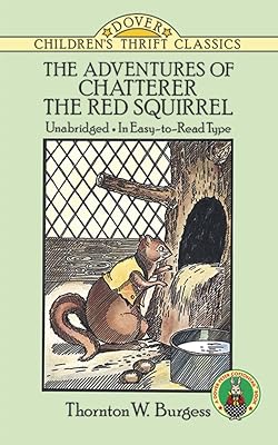 The Adventures of Chatterer the Red Squirrel (Dover Children's Thrift Classics)