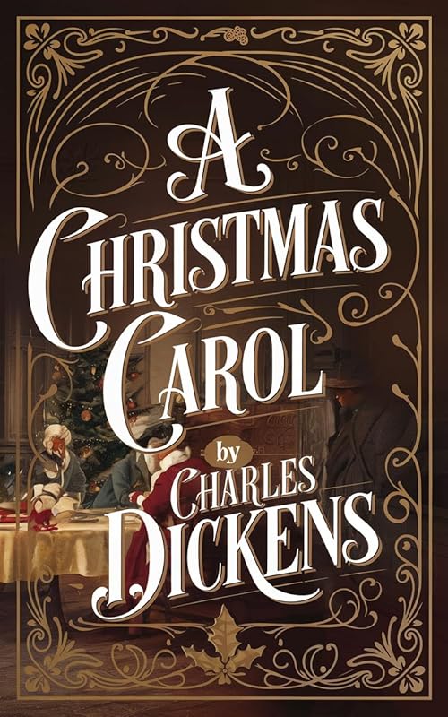 A Christmas Carol by Charles Dickens