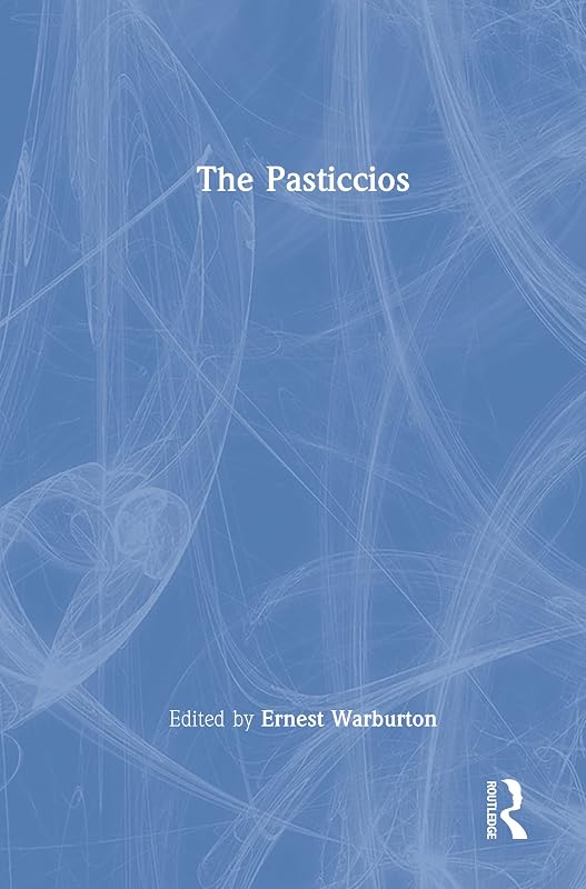 The Pasticcios (Librettos of Mozart's Operas; 5) by Ernest Warburton