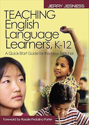 Teaching English Language Learners K–12: A Quick-Start Guide for the New Teacher