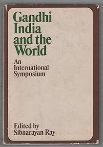 Gandhi India and the world;: An international symposium by Ray (ed) Sibnarayan