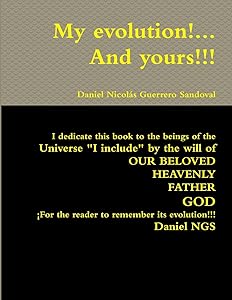 My evolution!... And yours!!! by Daniel Nicolás Guerrero Sandoval