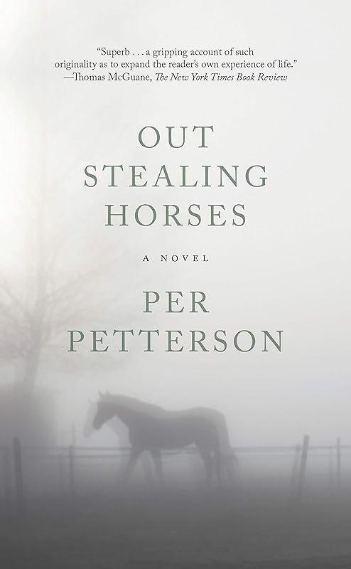 Out Stealing Horses: A Novel by Per Petterson